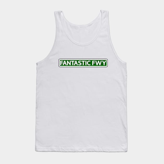 Fantastic Fwy Street Sign Tank Top by Mookle